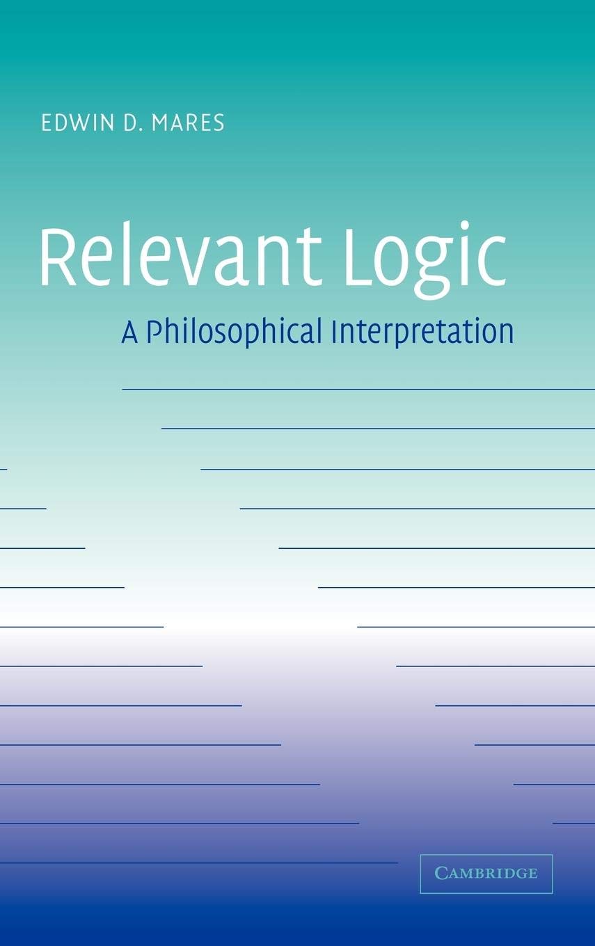 Relevant Logic: A Philosophical Interpretation,Used