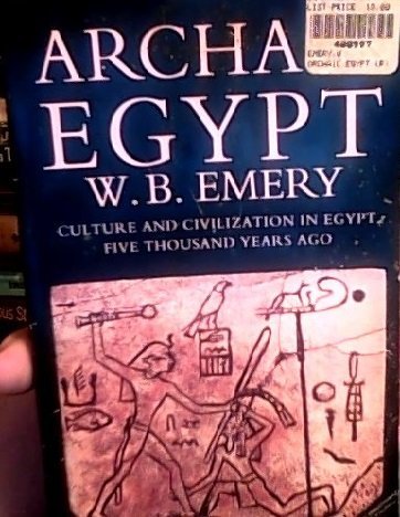 Archaic Egypt: Culture and Civilization in Egypt Five Thousand Years Ago,Used