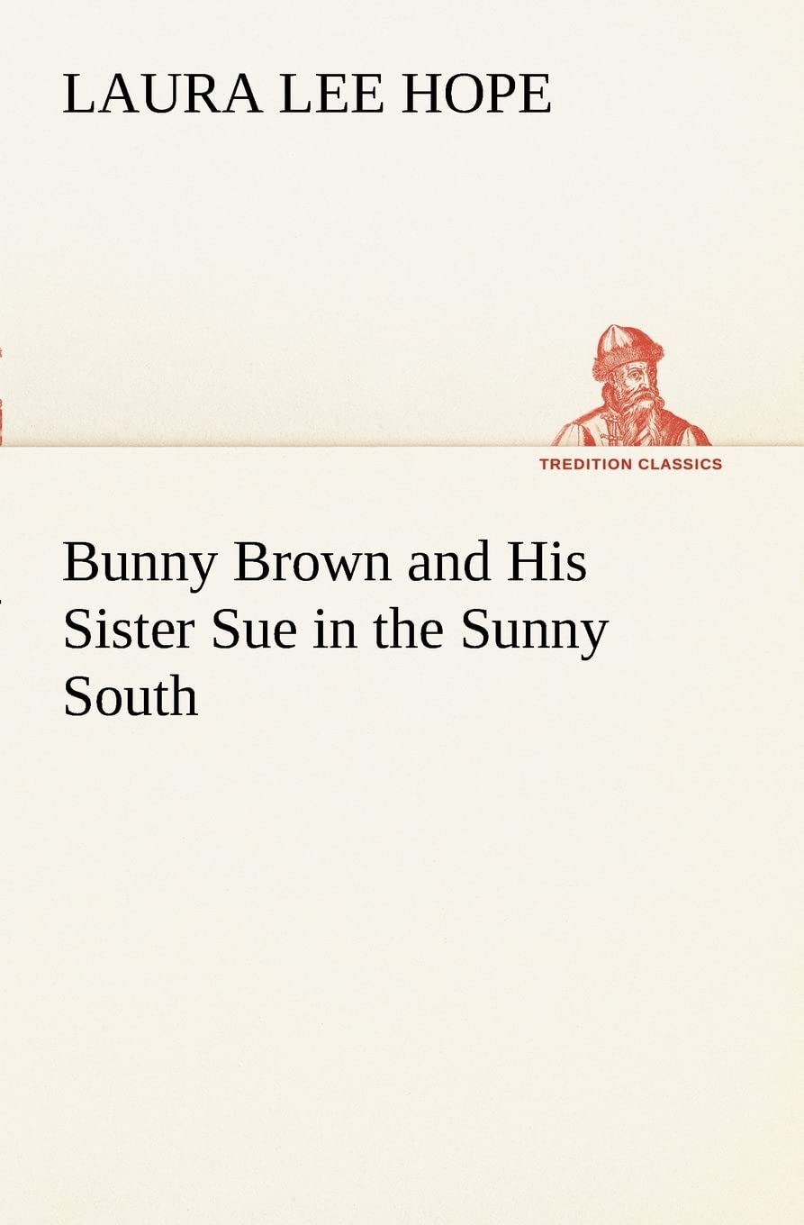 Bunny Brown and His Sister Sue in the Sunny South,Used