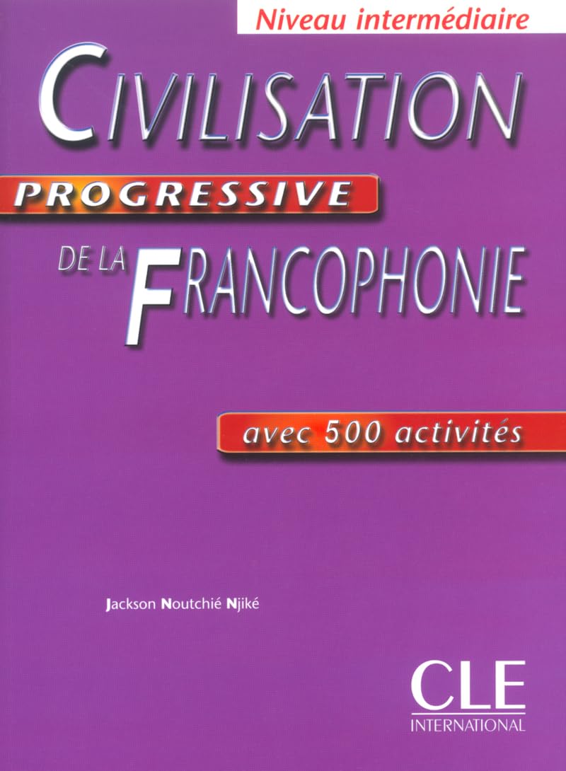 Civilisation Progressive De La Francophonie: Avec 500 Activites (French Edition),Used