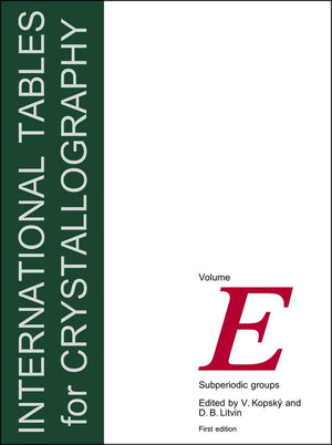 International Tables for Crystallography,Volume E: Subperiodic Groups,New