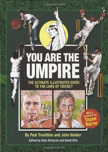 You Are the Umpire: The Ultimate Illustrated Guide to the Laws of Cricket,Used