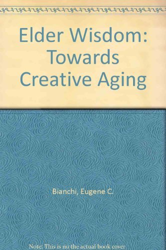 Elder Wisdom: Crafting Your Own Elderhood,Used