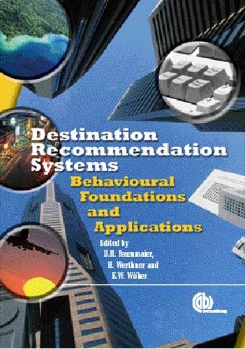 Destination Recommendation Systems: Behavioural Foundations and Applications,Used