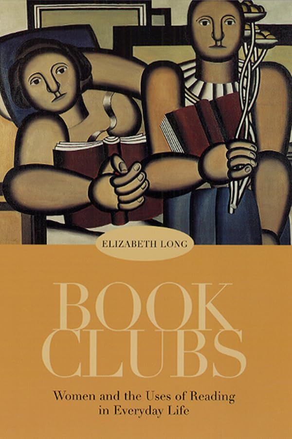 Book Clubs: Women and the Uses of Reading in Everyday Life,Used