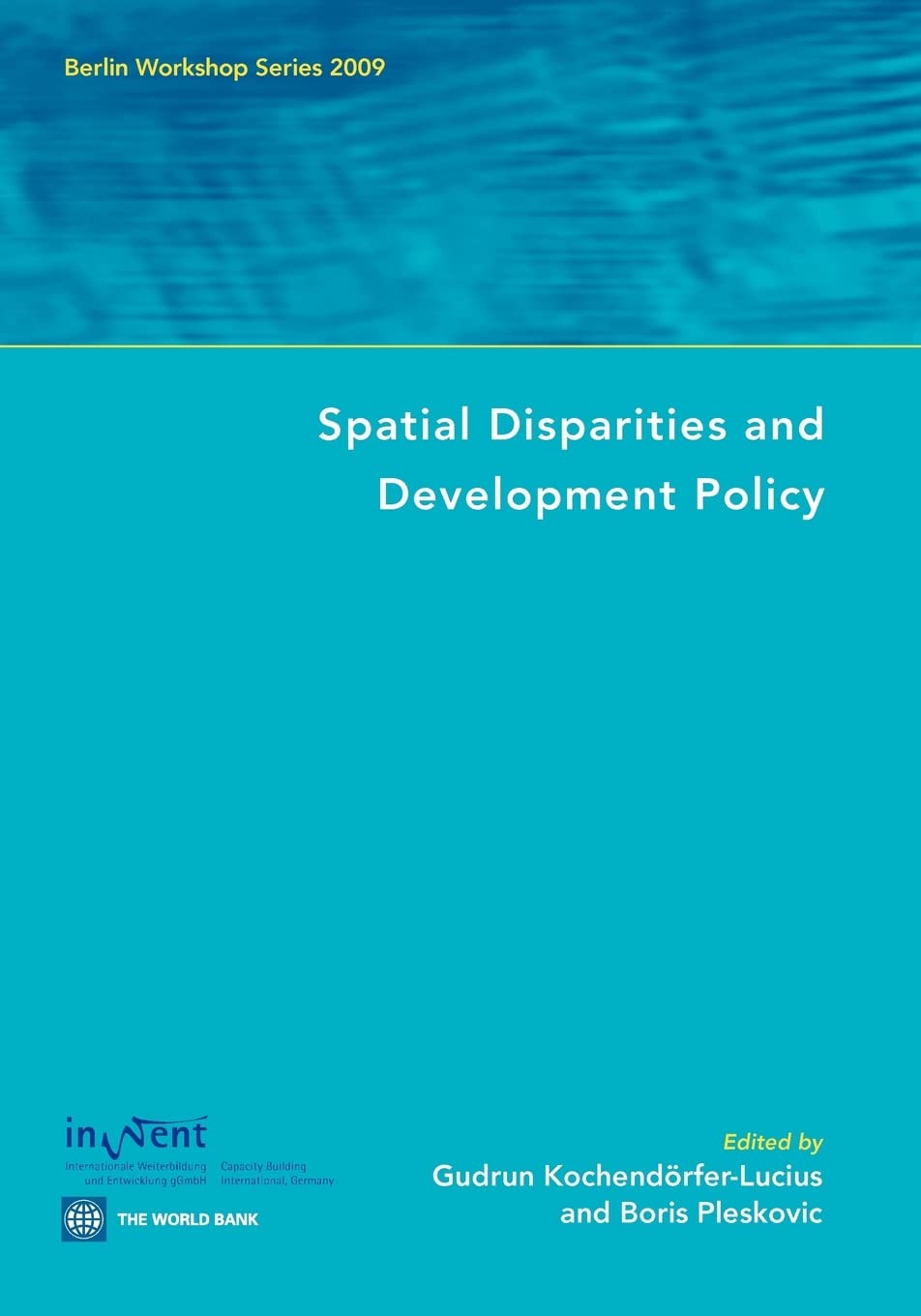 Spatial Disparities And Development Policy: Berlin Workshop Series 2009 (Berlin Workshop Series 2009),Used