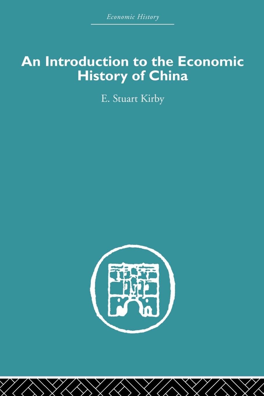 An Introduction To The Economic History Of China