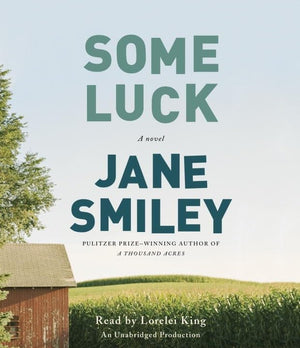 Some Luck: A Novel (The Last Hundred Years Trilogy: A Family Saga)-used