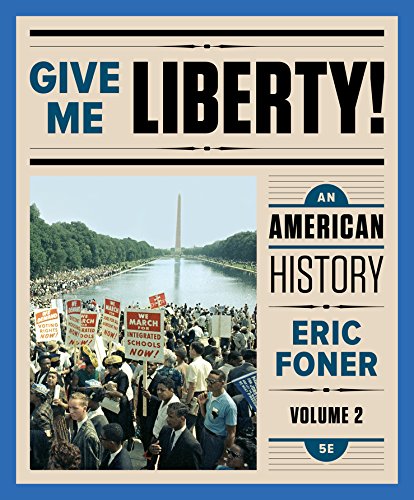 Give Me Liberty!: An American History (Fifth Edition, Vol. 2) by W. W. Norton & Company - Comprehensive American History Textbook