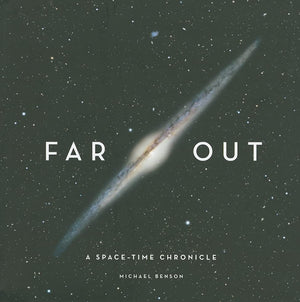 Far Out: A Spacetime Chronicle