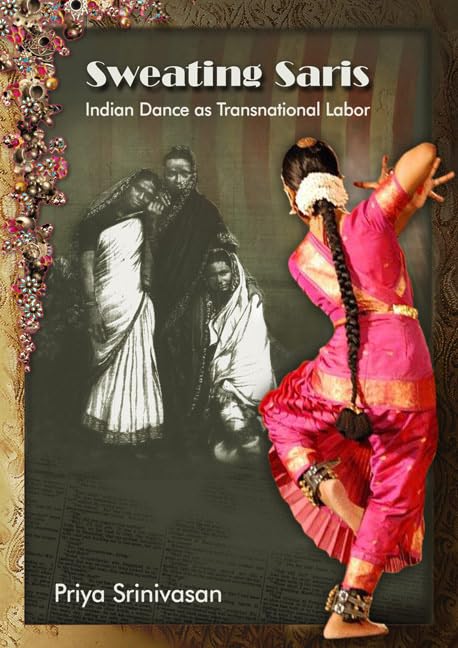 Sweating Saris: Indian Dance as Transnational Labor,Used