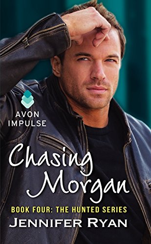 Chasing Morgan: A Romantic Suspense Novel (The Hunted, 4),Used