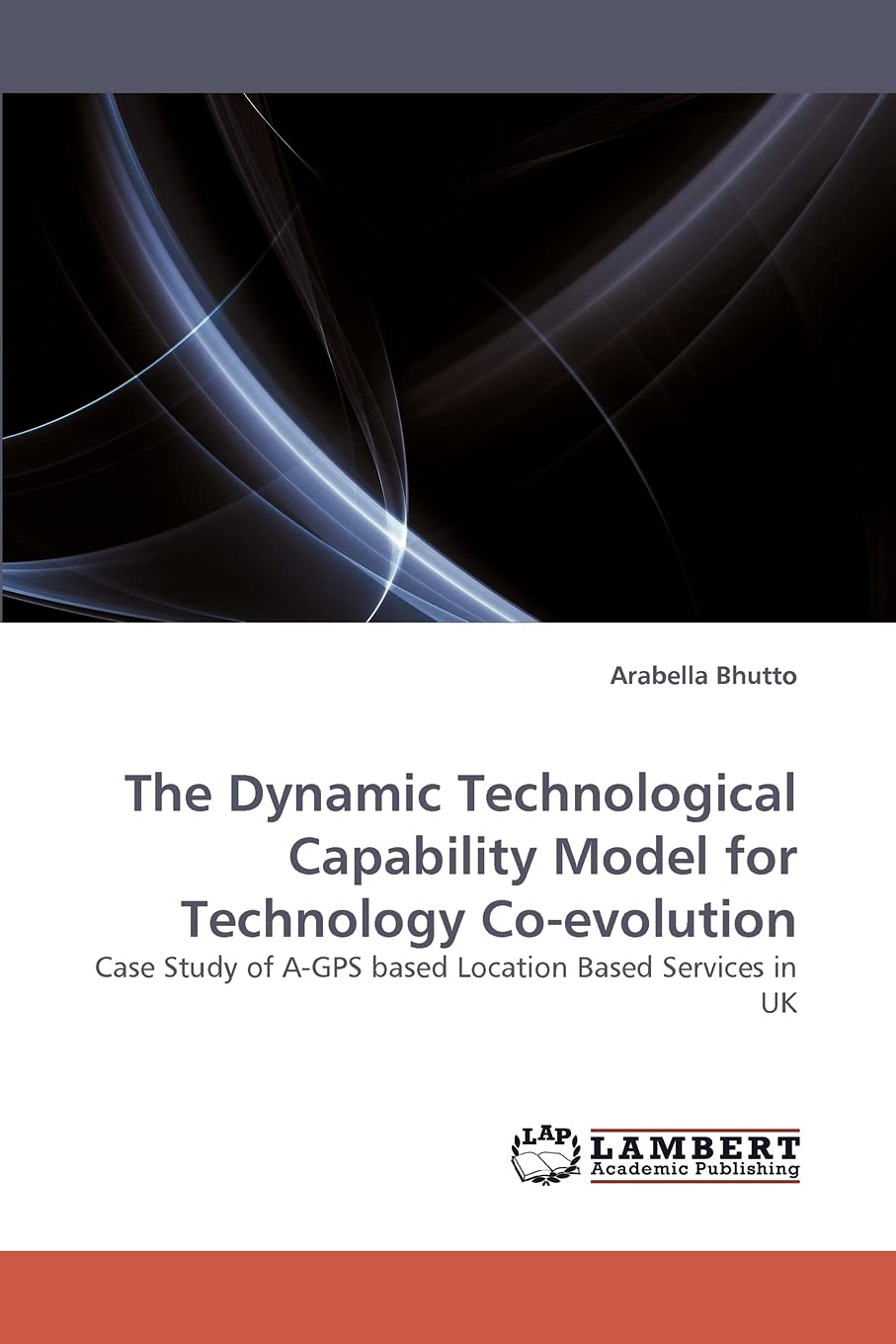 The Dynamic Technological Capability Model for Technology Coevolution: Case Study of AGPS based Location Based Services in UK,Used