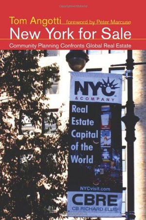 New York for Sale: Community Planning Confronts Global Real Estate (Urban and Industrial Environments),Used