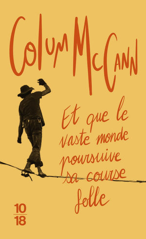 Et Que Le Vaste Monde Poursuive Sa Course Folle (French Edition),Used