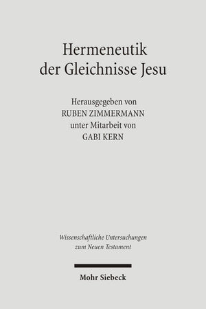 Hermeneutik der Gleichnisse Jesu: Methodische Neuansatze Zum Verstehen Urchristlicher Parabeltexte (Wissenschaftliche Untersuchu,Used