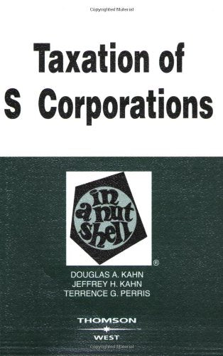 Taxation of S Corporations in a Nutshell (Nutshells),Used