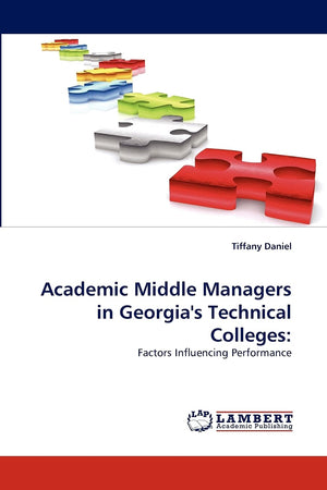 Academic Middle Managers in Georgia's Technical Colleges:: Factors Influencing Performance,Used