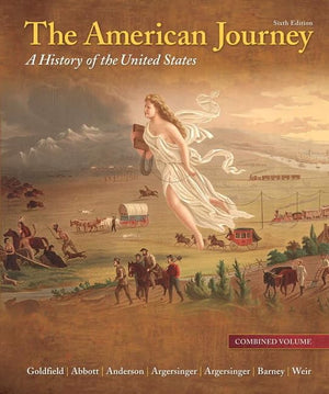 The American Journey: A History Of The United States,New