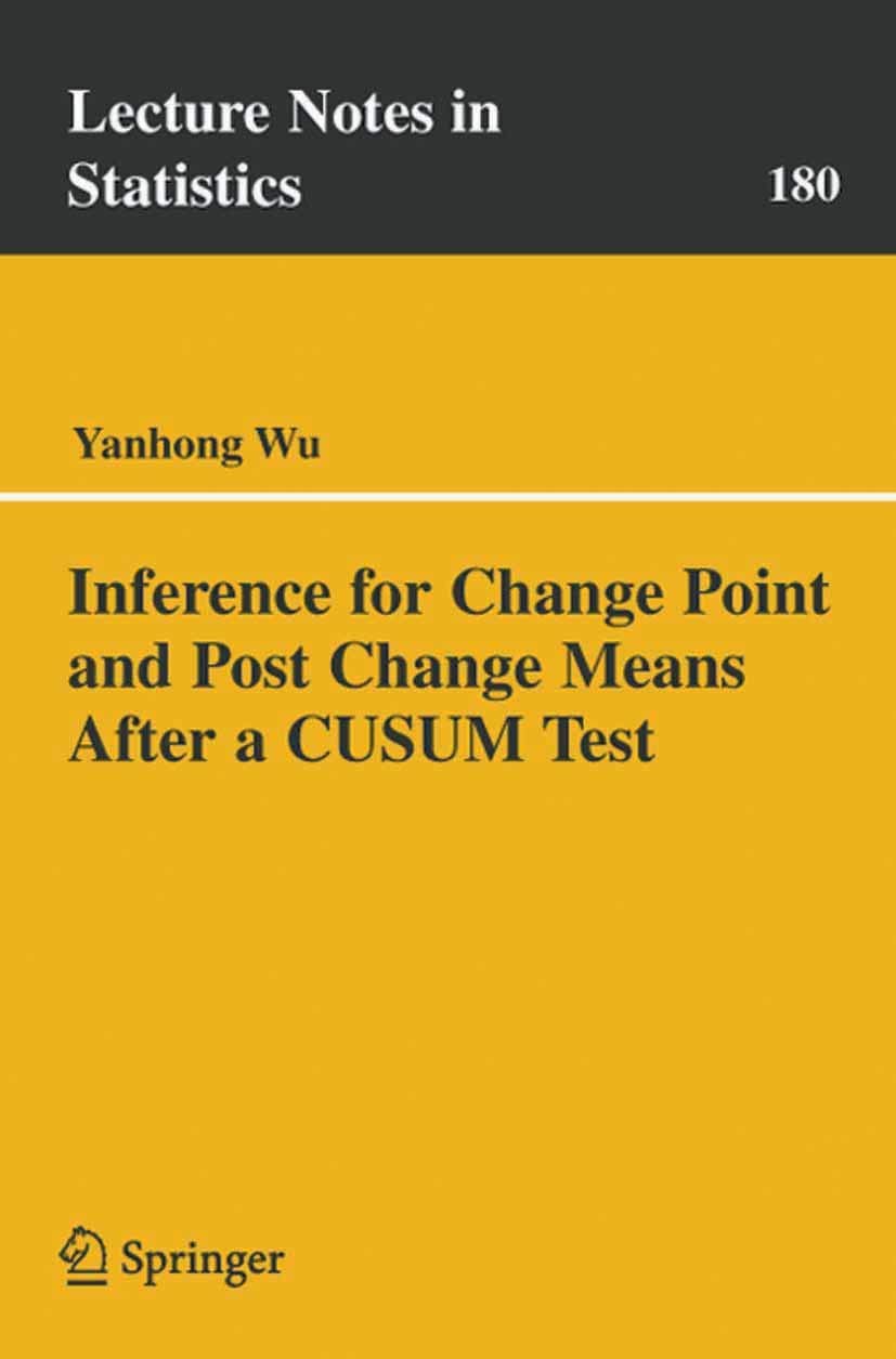Inference For Change Point And Post Change Means After A Cusum Test (Lecture Notes In Statistics, 180)