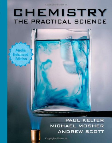 Chemistry the Practical Science: Media Enhanced Edition,New