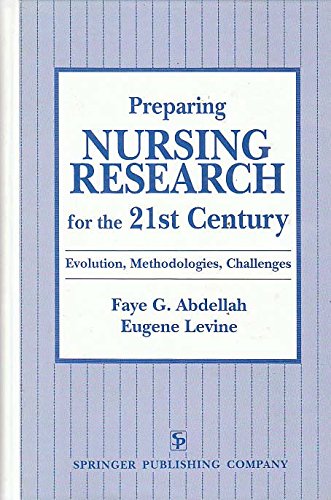 Preparing Nursing Research for the 21st Century: Evolution, Methodologies, Challenges,Used