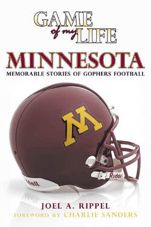 Game of My Life, Minnesota: Memorable Stories of Gophers Football,Used