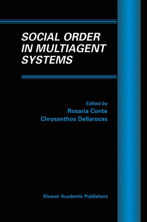 Social Order in Multiagent Systems (Multiagent Systems, Artificial Societies, and Simulated Organizations, 2),Used