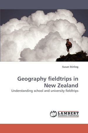 Geography fieldtrips in New Zealand: Understanding school and university fieldtrips,Used