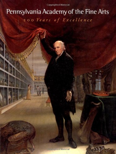 Pennsylvania Academy of the Fine Arts, 18052005: 200 Years of Excellence,Used