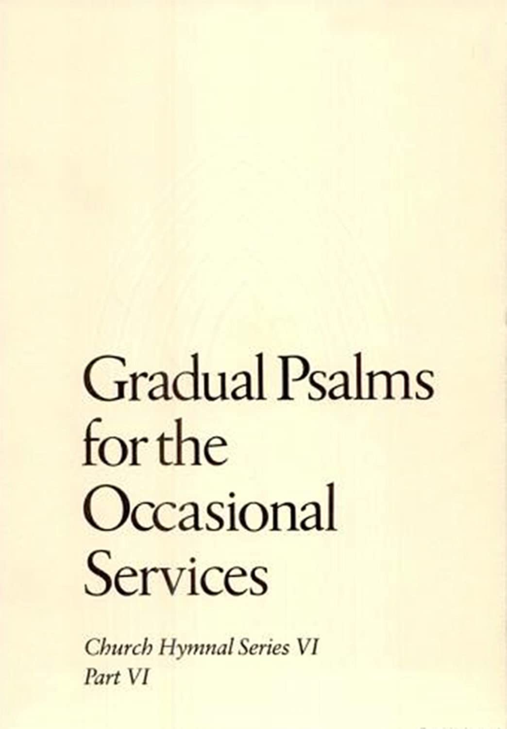 Gradual Psalms for the Occasional Services (Church Hymnal Series),Used