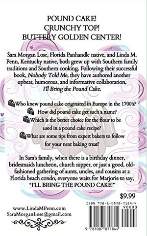 I'll Bring the Pound Cake: Recipes & Reflections on a Southern Delicacy,Used
