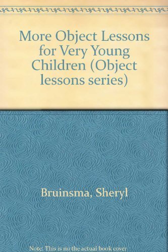 More Object Lessons for Very Young Children (Object Lesson Series),Used