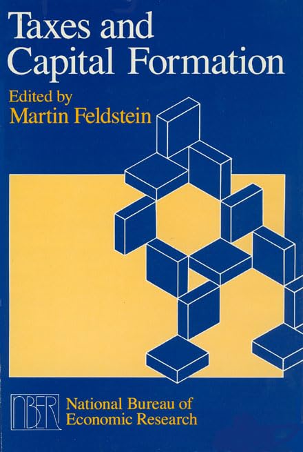 Taxes And Capital Formation (National Bureau Of Economic Research Project Report),Used