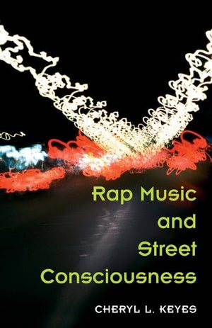 Rap Music and Street Consciousness (Music in American Life),Used