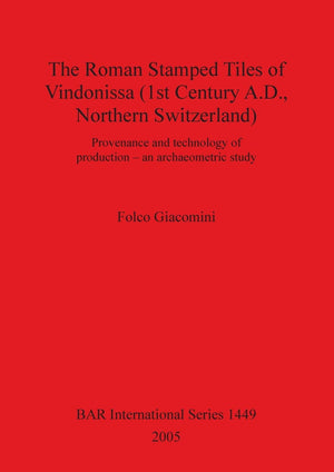 The Roman Stamped Tiles Of Vindonissa (1St Century Ad Northern Switzerland: Provenance And Technology Of Production  An Archaeo,Used