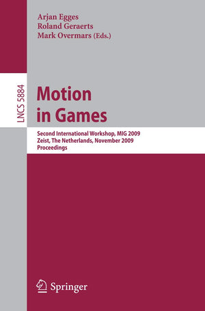 Motion in Games: Second International Workshop, MIG 2009, Zeist, The Netherlands, November 2124, 2009 (Lecture Notes in Compute,Used