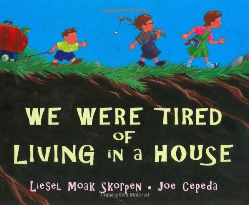 We Were Tired Of Living In A House
