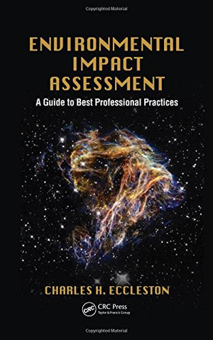 Environmental Impact Assessment: A Guide to Best Professional Practices,New
