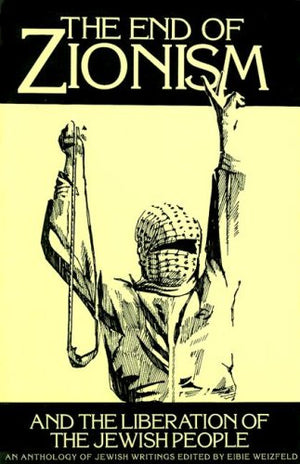 END OF ZIONISM AND THE LIBERATION OF THE,Used
