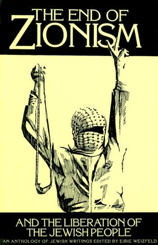 END OF ZIONISM AND THE LIBERATION OF THE,Used