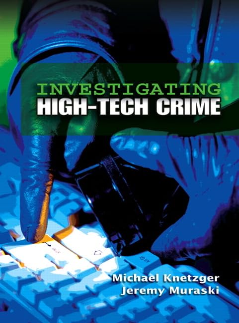 Investigating Hightech Crime,New