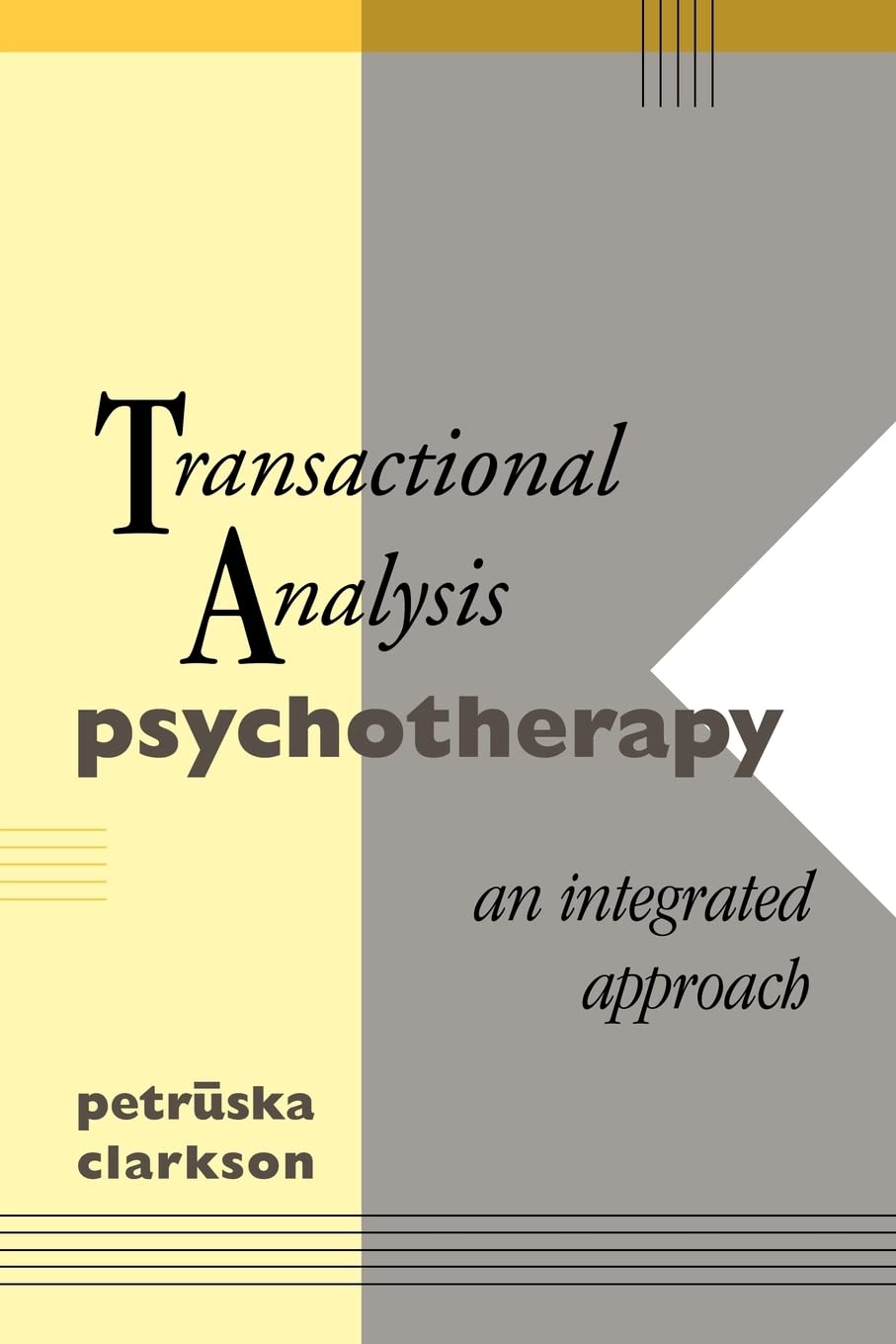 Transactional Analysis Psychotherapy: An Integrated Approach,New