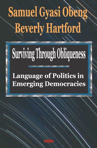 Surviving Through Obliqueness: Language of Politics in Emerging Democracies,New