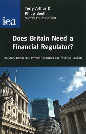 Does Britain Need a Financial Regulator? Statutory Regulation, Private Regulation, and Financial Markets,Used
