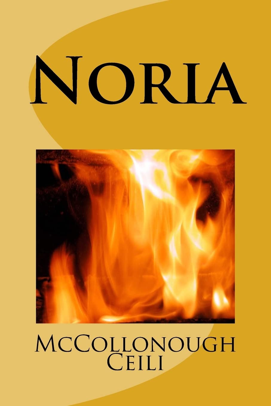 Noria: A Collection of True Stories and Legends From Noria,Used