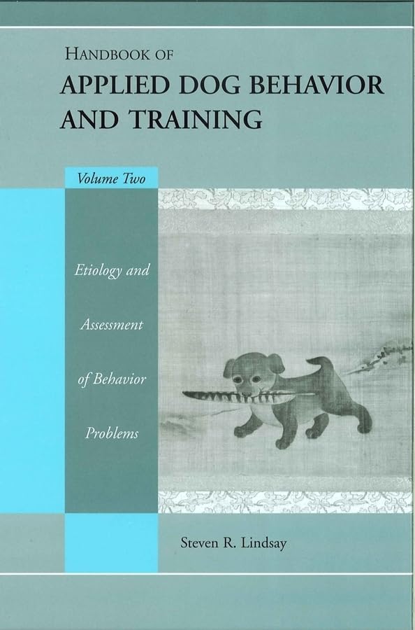 Handbook Of Applied Dog Behavior And Training, Vol. 2: Etiology And Assessment Of Behavior Problems,Used