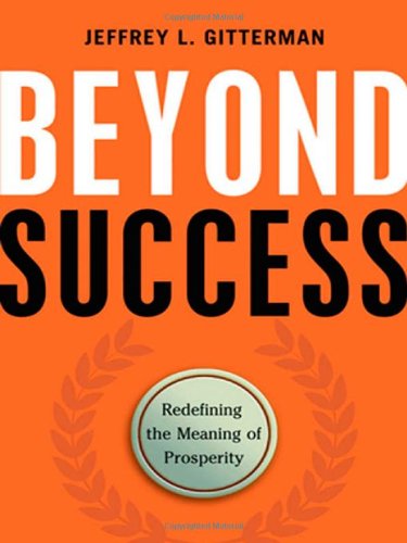 Beyond Success: Redefining The Meaning Of Prosperity,Used