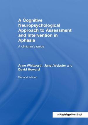 A Cognitive Neuropsychological Approach to Assessment and Intervention in Aphasia: A clinician's guide,Used