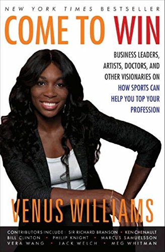 Come to Win: Business Leaders, Artists, Doctors, and Other Visionaries on How Sports Can Help You Top Your Profession,Used